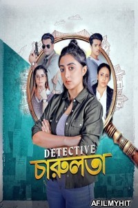 Detective Charulata (2025) Season 1 Bengali Web Series HDRip