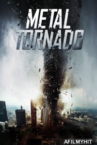 Metal Tornado (2011) ORG Hindi Dubbed Movie BlueRay