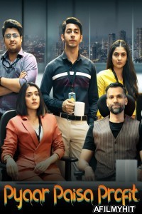Pyaar Paisa Profit (2025) Season 1 Hindi Web Series HDRip