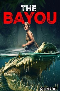 The Bayou (2025) ORG Hindi Dubbed Movie HDRip