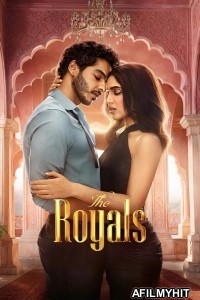 The Royals (2025) Season 1 Hindi Web Series HDRip